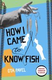 How I Came to Know Fish (eBook, ePUB) How I Came to Know Fish (eBook, ePUB)