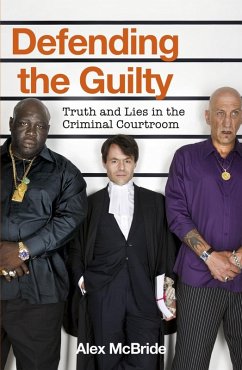 Defending the Guilty (eBook, ePUB) - Mcbride, Alex