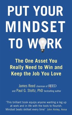 Put Your Mindset to Work (eBook, ePUB) - Reed, James; Stoltz, Paul G.