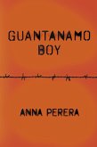 Guantanamo Boy (eBook, ePUB) Guantanamo Boy (eBook, ePUB)