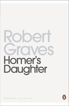 Homer's Daughter (eBook, ePUB) - Graves, Robert