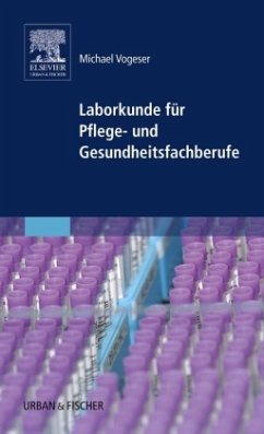 Laborkunde für Pflege- und Gesundheitsfachberufe - Vogeser, Michael