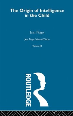 Origin of Intelligence in the Child (eBook, ePUB) - Piaget, Jean; Cook, Margaret