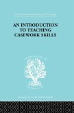 A Introduction to Teaching Casework Skills (eBook, PDF) A Introduction to Teaching Casework Skills (eBook, PDF)