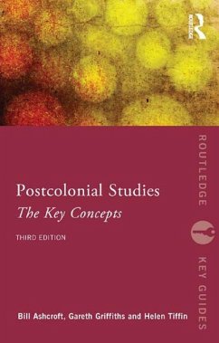 Post-Colonial Studies: The Key Concepts (eBook, PDF) - Ashcroft, Bill; Griffiths, Gareth; Tiffin, Helen