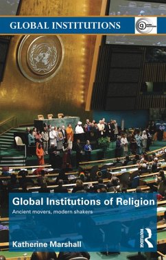 Global Institutions of Religion (eBook, ePUB) - Marshall, Katherine