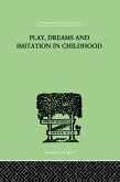 Play, Dreams And Imitation In Childhood (eBook, PDF)