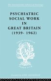 Psychiatric Social Work in Great Britain (1939-1962) (eBook, ePUB)