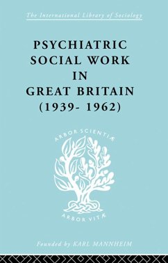 Psychiatric Social Work in Great Britain (1939-1962) (eBook, ePUB) - Timms, Noel
