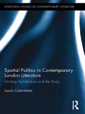 Spatial Politics in Contemporary London Literature (eBook, ePUB)