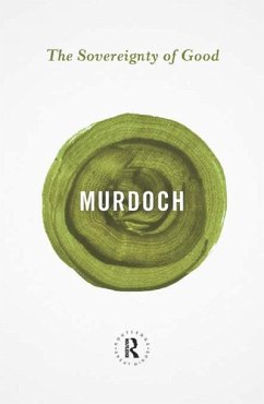 The Sovereignty of Good (eBook, ePUB) - Murdoch, Iris