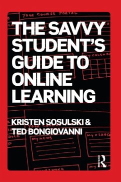 The Savvy Student's Guide to Online Learning (eBook, PDF) - Sosulski, Kristen; Bongiovanni, Ted