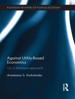Against Utility-Based Economics (eBook, ePUB) - Korkotsides, Anastasios S.