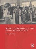 Soviet Consumer Culture in the Brezhnev Era (eBook, PDF)