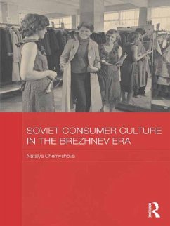 Soviet Consumer Culture in the Brezhnev Era (eBook, PDF) - Chernyshova, Natalya