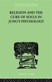 Religion and the Cure of Souls In Jung's Psychology (eBook, PDF)