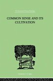 Common Sense And Its Cultivation (eBook, ePUB)