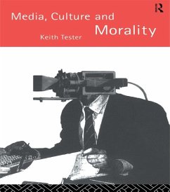 Media Culture & Morality (eBook, ePUB) - Tester, Keith