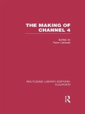 The Making of Channel 4 (eBook, PDF) The Making of Channel 4 (eBook, PDF)