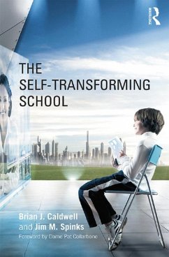 The Self-Transforming School (eBook, ePUB) - Caldwell, Brian J.; Spinks, Jim M.