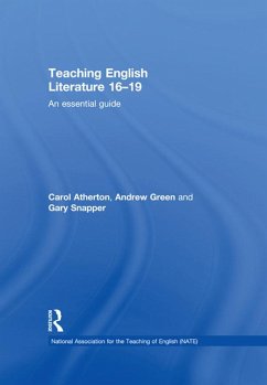 Teaching English Literature 16-19 (eBook, PDF) - Atherton, Carol; Green, Andrew; Snapper, Gary