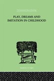 Play, Dreams And Imitation In Childhood (eBook, ePUB)