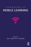 Handbook of Mobile Learning (eBook, ePUB) Handbook of Mobile Learning (eBook, ePUB)