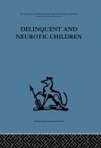 Delinquent and Neurotic Children (eBook, ePUB)