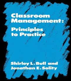Classroom Management (eBook, ePUB) - Bull, Shirley; Feldman, Phillip; Solity, Jonathan