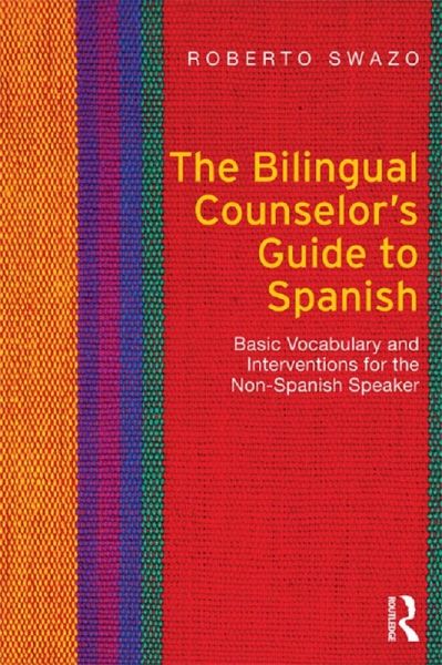 The Bilingual Counselor's Guide to Spanish (eBook, ePUB)