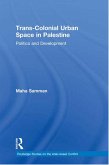 Trans-Colonial Urban Space in Palestine (eBook, ePUB)