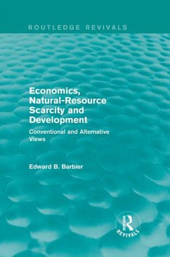 Economics, Natural-Resource Scarcity and Development (Routledge Revivals) (eBook, ePUB) - Barbier, Edward B