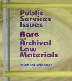 Public Services Issues with Rare and Archival Law Materials (eBook, PDF)
