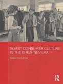 Soviet Consumer Culture in the Brezhnev Era (eBook, ePUB)