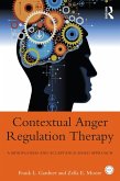Contextual Anger Regulation Therapy (eBook, PDF)