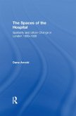 The Spaces of the Hospital (eBook, PDF)