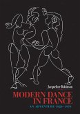 Modern Dance in France (1920-1970) (eBook, ePUB) Modern Dance in France (1920-1970) (eBook, ePUB)