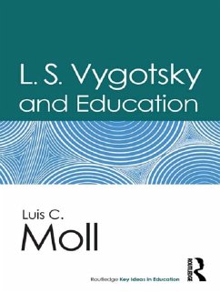 L.S. Vygotsky and Education (eBook, ePUB) - Moll, Luis C.