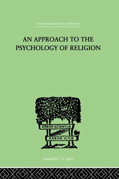 An Approach To The Psychology of Religion (eBook, PDF)