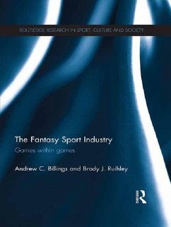 The Fantasy Sport Industry (eBook, PDF) - Billings, Andrew; Ruihley, Brody