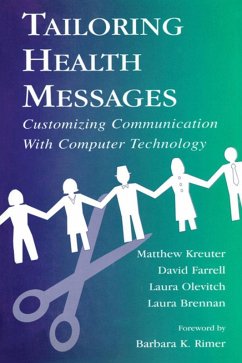 Tailoring Health Messages (eBook, PDF) - Kreuter, Matthew W.; Farrell, David W.; Olevitch, Laura R.; Brennan, Laura K.