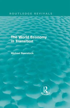 The World Economy in Transition (Routledge Revivals) (eBook, PDF) - Beenstock, Michael