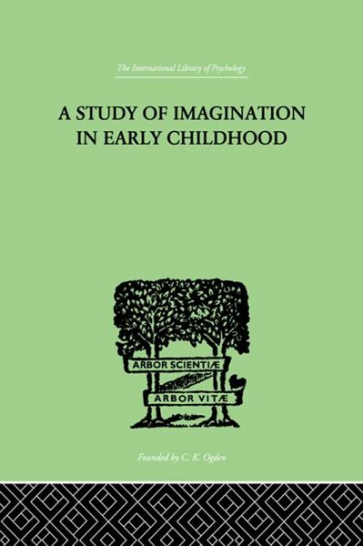 A Study of IMAGINATION IN EARLY CHILDHOOD (eBook, PDF) A Study of IMAGINATION IN EARLY CHILDHOOD (eBook, PDF)