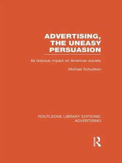 Advertising, The Uneasy Persuasion (eBook, PDF) - Schudson, Michael