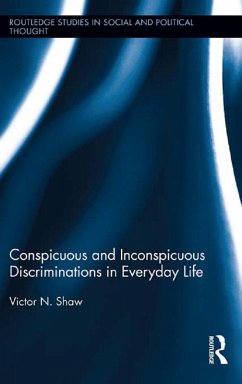 Conspicuous and Inconspicuous Discriminations in Everyday Life (eBook, ePUB) - Shaw, Victor N.