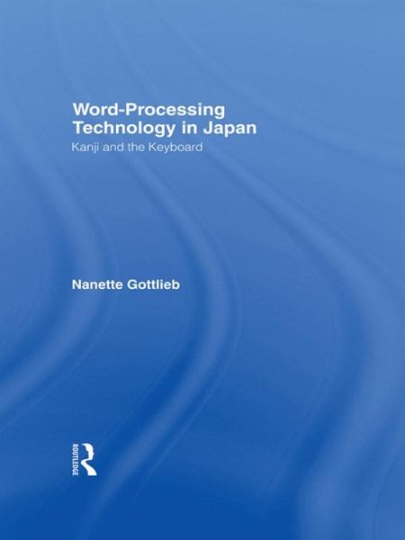Word-Processing Technology in Japan (eBook, ePUB) Word-Processing Technology in Japan (eBook, ePUB)