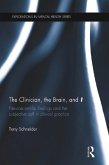 The Clinician, the Brain, and 'I' (eBook, ePUB)