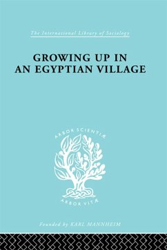 Growing Up in an Egyptian Village (eBook, ePUB) - Ammar, H. M.