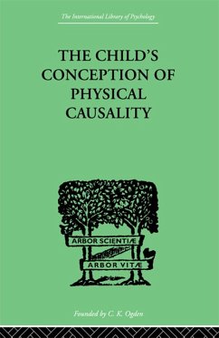 THE CHILD'S CONCEPTION OF Physical CAUSALITY (eBook, ePUB) - Piaget, Jean