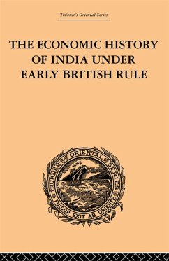 The Economic History of India Under Early British Rule (eBook, ePUB) - Dutt, Romesh Chunder